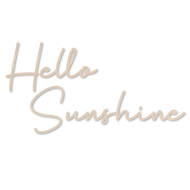 Tr� inskription - Hello Sunshine